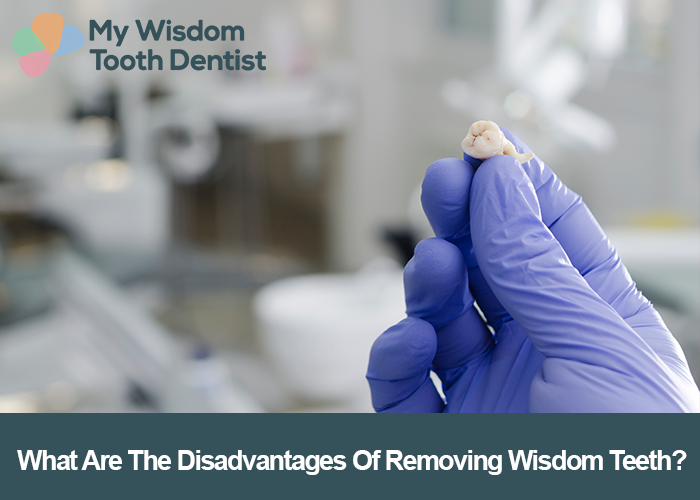 What Are The Disadvantages Of Removing Wisdom Teeth?
